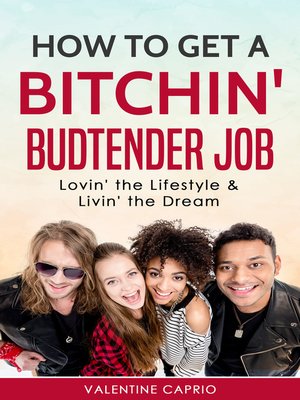 cover image of How to get a Bitchin' Budtender Job
